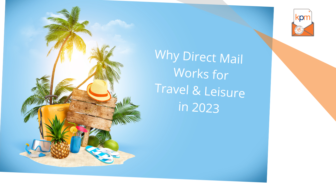 Read more about the article Why Direct Mail Marketing Works for Travel & Leisure in 2023